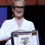 Meryl Streep, Ylli i Përjetshëm i Kinemasë, Nderohet me “Palma e Arte” në Kanë